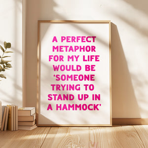 A Perfect Metaphor Print