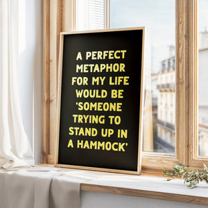 A Perfect Metaphor Print