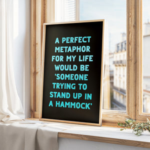 A Perfect Metaphor Print