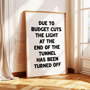 Due To Budget Cuts Print