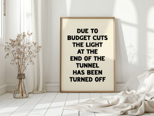 Due To Budget Cuts Print