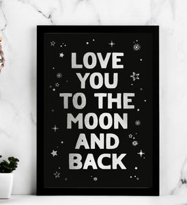 Love You To The Moon And Back Print