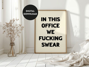 In This Office We Fucking Swear Print