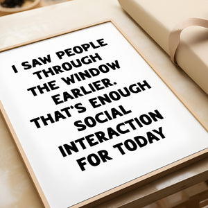 I Saw People Through The Window Earlier Print