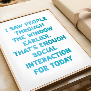 I Saw People Through The Window Earlier Print