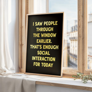 I Saw People Through The Window Earlier Print