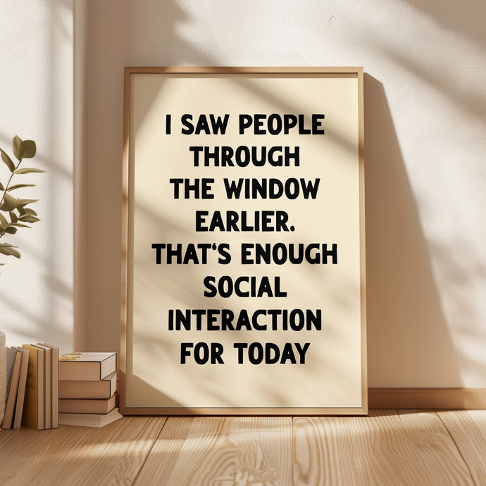 I Saw People Through The Window Earlier Print