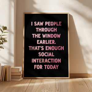 I Saw People Through The Window Earlier Print