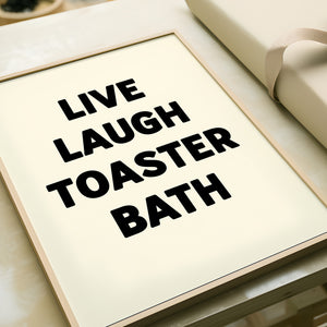 Live Laugh Toaster Bath Print