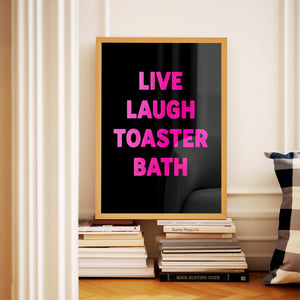 Live Laugh Toaster Bath Print