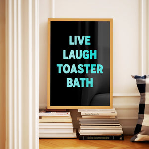 Live Laugh Toaster Bath Print