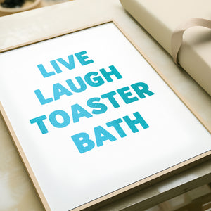 Live Laugh Toaster Bath Print