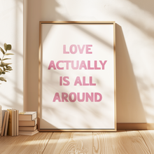 Load image into Gallery viewer, Love Actually Is All Around Print