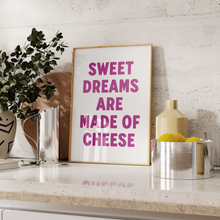 Load image into Gallery viewer, Sweet Dreams are Made of Cheese