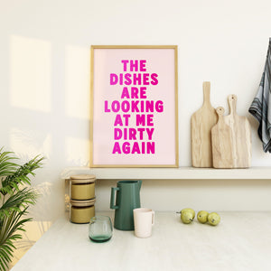 The Dishes Are Looking At Me Print