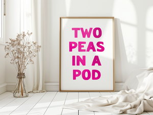 Two Peas In A Pod Print