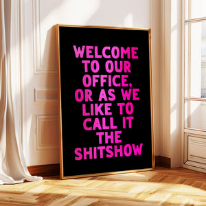 Welcome To Our Office Or As We Like To Call It The Shitshow