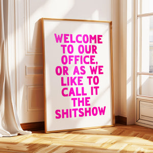 Welcome To Our Office Or As We Like To Call It The Shitshow