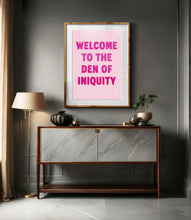 Load image into Gallery viewer, Welcome To The Den Of Iniquity