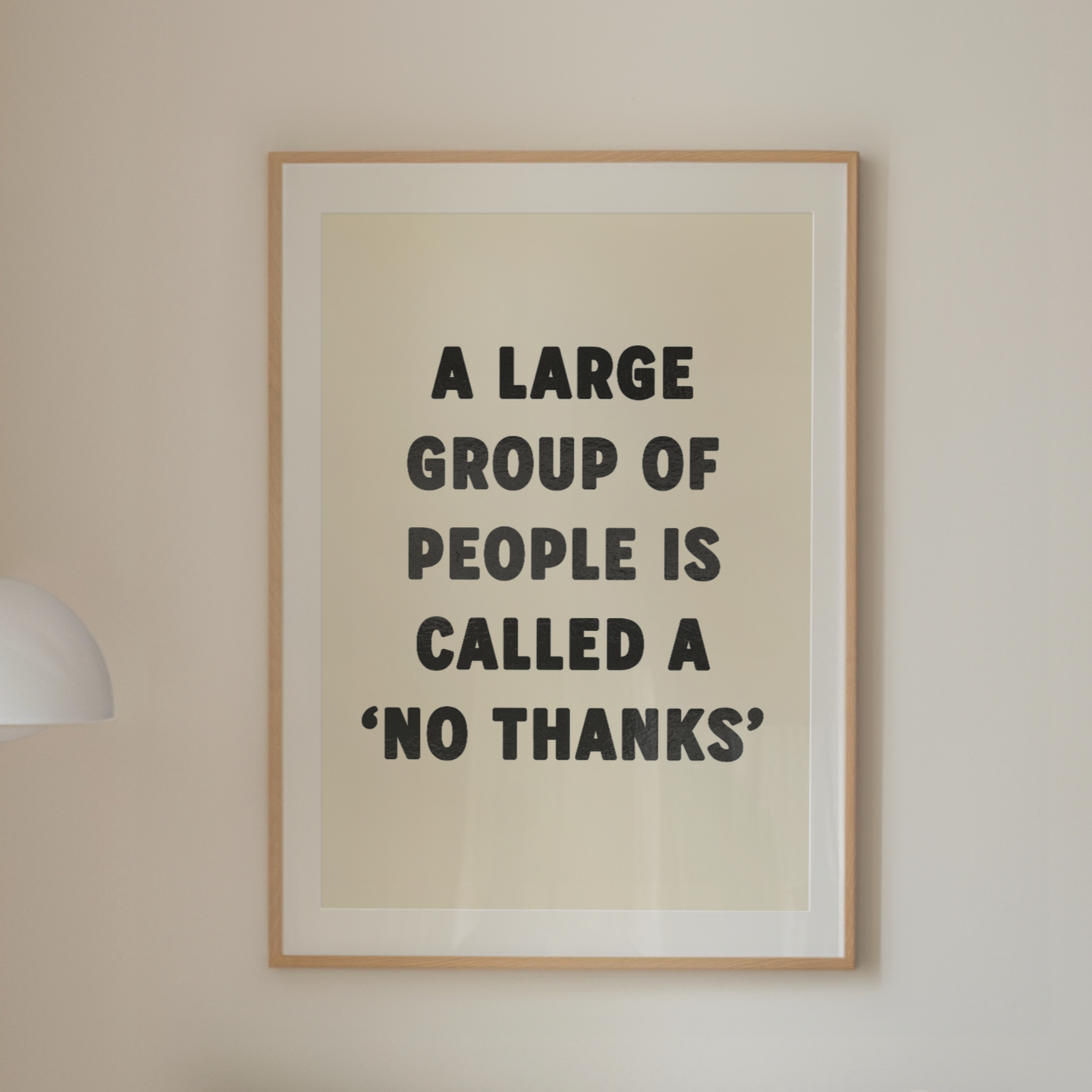 A Large Group Of People Is Called A No Thanks Print