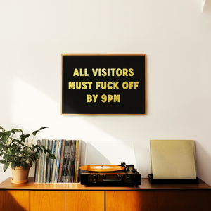 All Visitors Must Fuck Off by 9PM