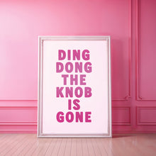 Load image into Gallery viewer, Ding Dong The Knob Is Gone