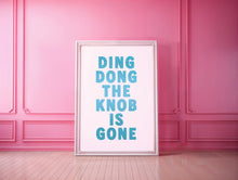 Load image into Gallery viewer, Ding Dong The Knob Is Gone