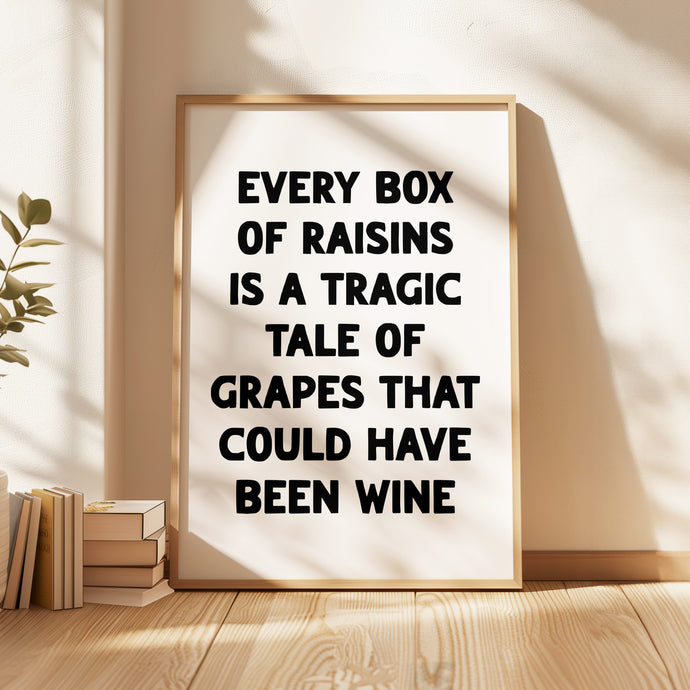 Every Box Of Raisins Print