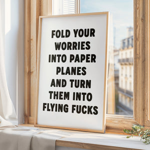 Fold Your Worries Into Planes Print