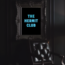 Load image into Gallery viewer, The Hermit Club Print