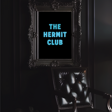 Load image into Gallery viewer, The Hermit Club Print