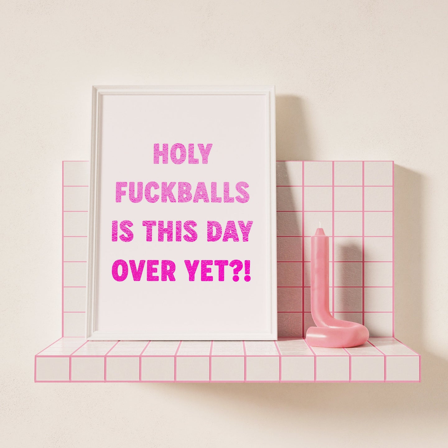 Holy Fuckballs Is This Day Over Yet? Print