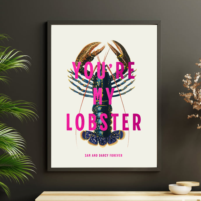 Valentines Day print, You’re my lobster print, gift for boyfriend, gift for girlfriend, valentines Gift, gift for wife, gift for husband,