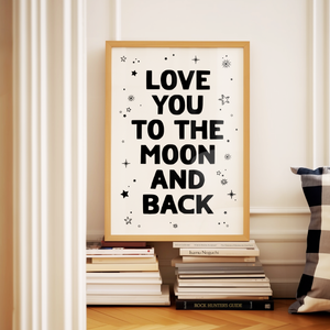 Love You To The Moon And Back Print