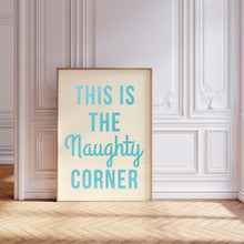 Load image into Gallery viewer, This is the Naughty Corner