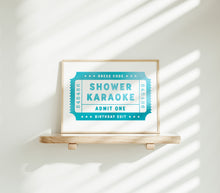 Load image into Gallery viewer, Shower Karaoke Single Ticket Print