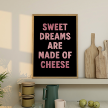 Load image into Gallery viewer, Sweet Dreams are Made of Cheese