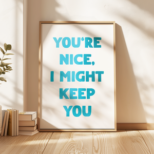 You're Nice Print